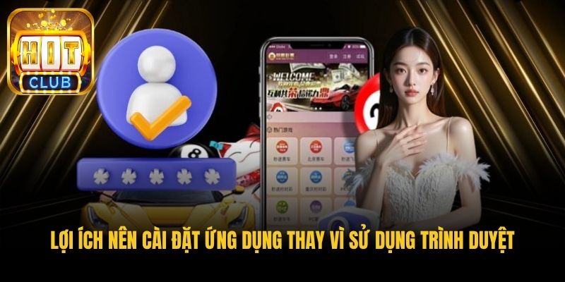 loi ich nen cai dat ung dung thay vi su dung trinh duyet