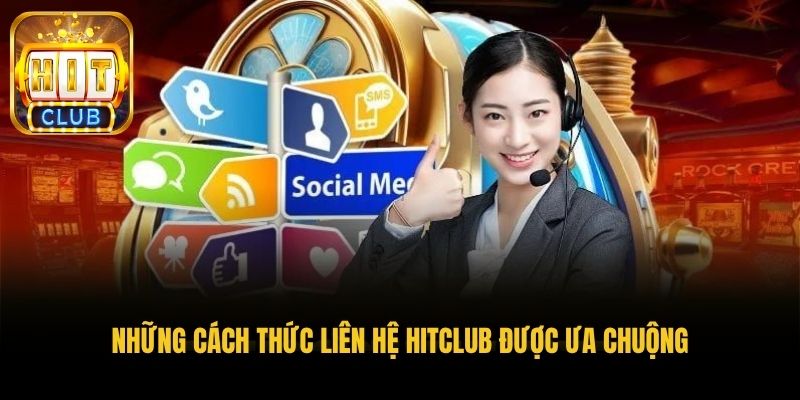 nhung cach thuc lien he hitclub duoc ua chuong