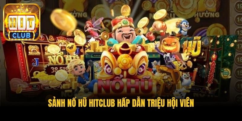 sanh no hu hitclub hap dan trieu hoi vien